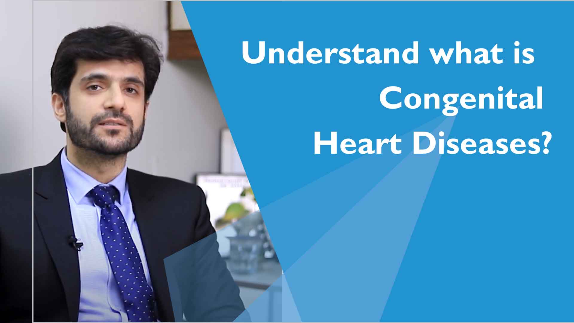 Congenital Heart Diseases | Dr. Nabil Iftikhar Awan | Consultant Cardiac Surgeon