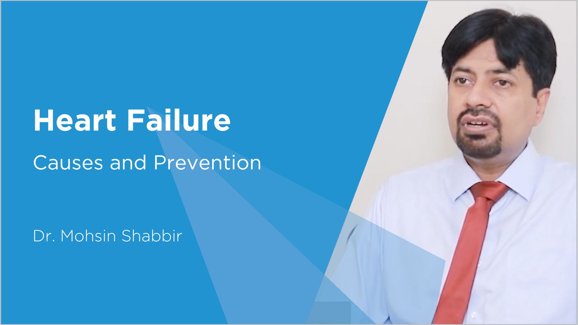 Heart Failure: Causes and Prevention Tips for a Healthier Life | Dr Mohsin Shabbir Cardiologist